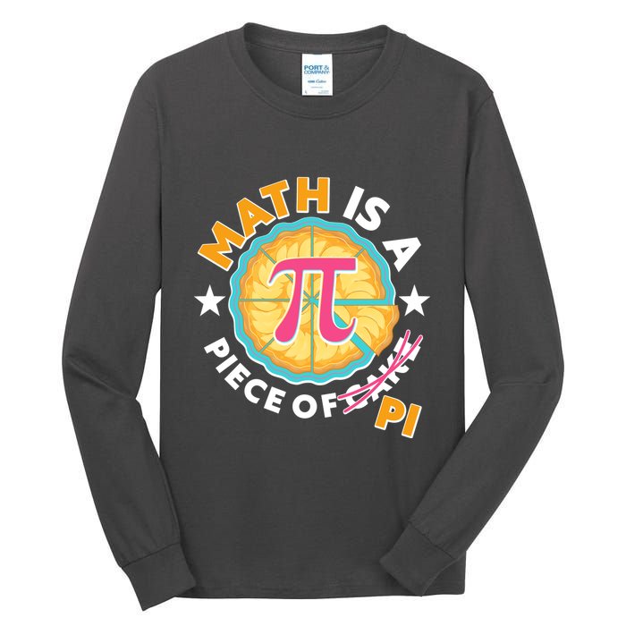 Pi Day Math Is A Piece Of Pi 3 14 Pie Slices Tall Long Sleeve T-Shirt