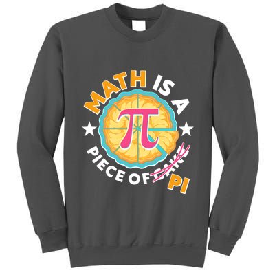 Pi Day Math Is A Piece Of Pi 3 14 Pie Slices Tall Sweatshirt