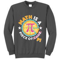 Pi Day Math Is A Piece Of Pi 3 14 Pie Slices Tall Sweatshirt