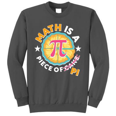 Pi Day Math Is A Piece Of Pi 3 14 Pie Slices Tall Sweatshirt