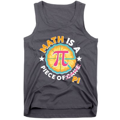 Pi Day Math Is A Piece Of Pi 3 14 Pie Slices Tank Top