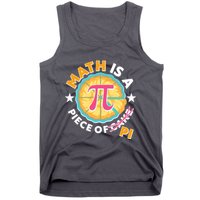 Pi Day Math Is A Piece Of Pi 3 14 Pie Slices Tank Top