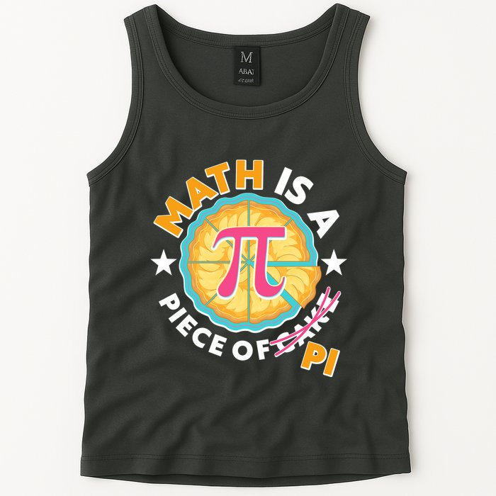 Pi Day Math Is A Piece Of Pi 3 14 Pie Slices Tank Top