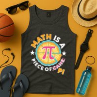 Pi Day Math Is A Piece Of Pi 3 14 Pie Slices Tank Top