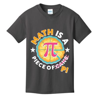 Pi Day Math Is A Piece Of Pi 3 14 Pie Slices Kids T-Shirt