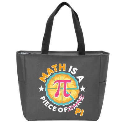 Pi Day Math Is A Piece Of Pi 3 14 Pie Slices Zip Tote Bag