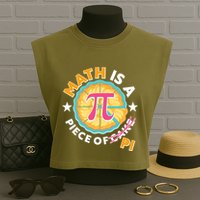 Pi Day Math Is A Piece Of Pi 3 14 Pie Slices Garment-Dyed Women's Muscle Tee