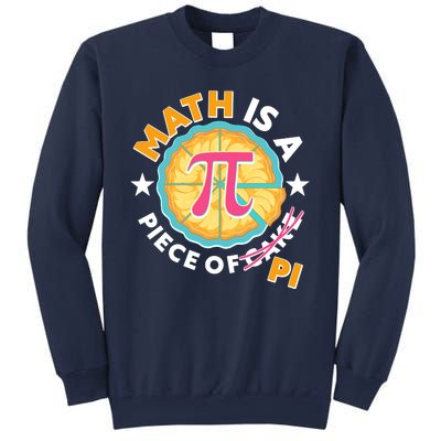 Pi Day Math Is A Piece Of Pi 3 14 Pie Slices Sweatshirt