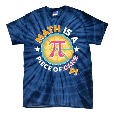 Pi Day Math Is A Piece Of Pi 3 14 Pie Slices Tie-Dye T-Shirt