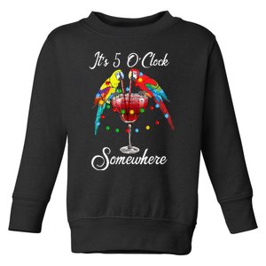 Parrots Drinking Margarita Its 5 Oclock Somewhere Toddler Sweatshirt