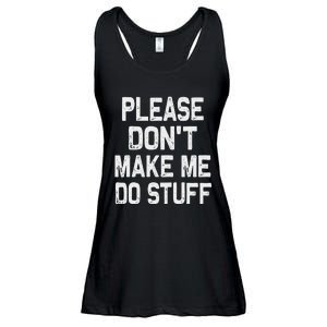 Please DonT Make Me Do Stuff Funny Gift For Nager Ladies Essential Flowy Tank