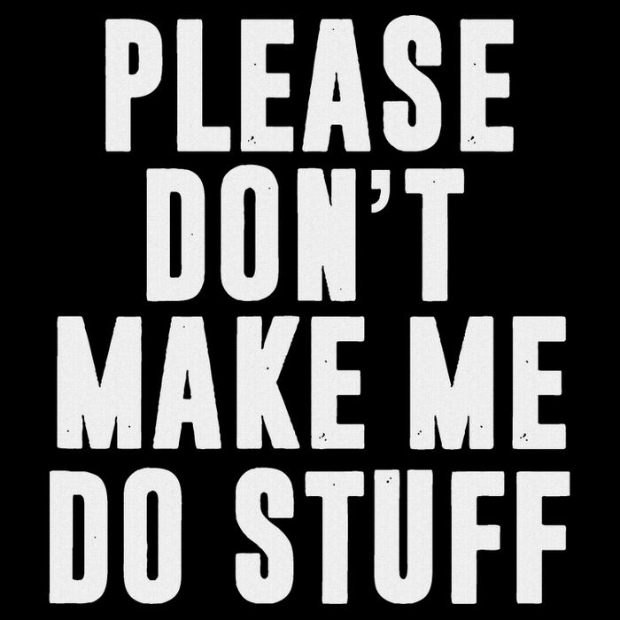 Please DonT Make Me Do Stuff For Lazy Nager 16 in Basic Backpack