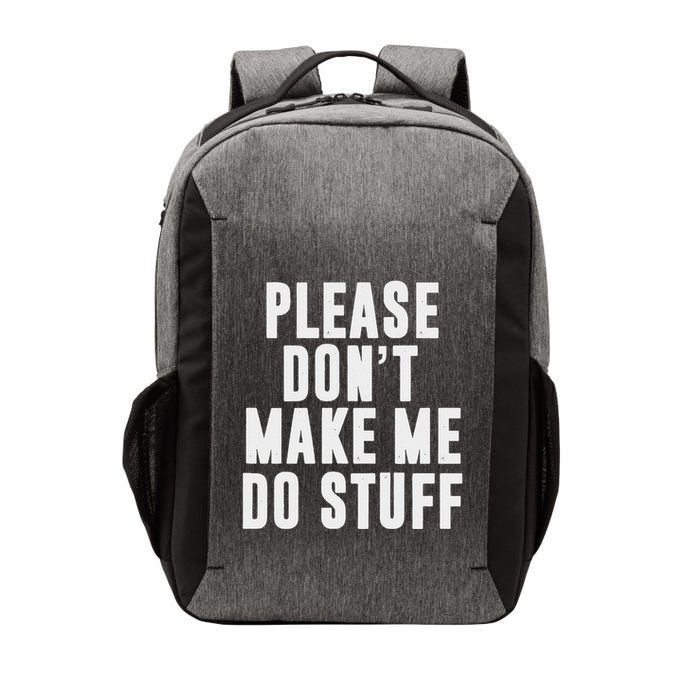 Please DonT Make Me Do Stuff For Lazy Nager Vector Backpack