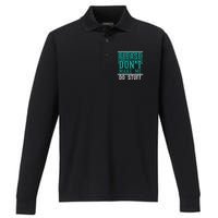 Please Don't Make Me Do Stuff Funny Performance Long Sleeve Polo