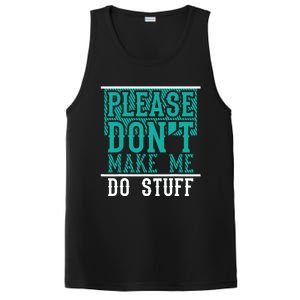 Please Don't Make Me Do Stuff Funny PosiCharge Competitor Tank