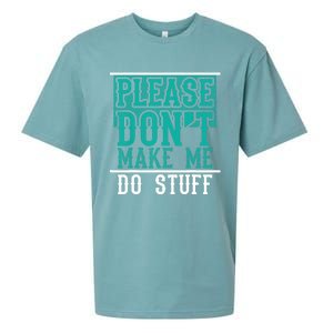 Please Don't Make Me Do Stuff Funny Sueded Cloud Jersey T-Shirt