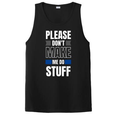 Please Dont Make Me Do Stuff PosiCharge Competitor Tank