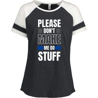 Please Dont Make Me Do Stuff Enza Ladies Jersey Colorblock Tee