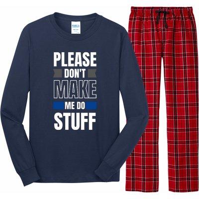 Please Dont Make Me Do Stuff Long Sleeve Pajama Set