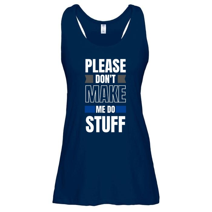 Please Dont Make Me Do Stuff Ladies Essential Flowy Tank