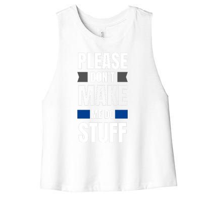 Please Dont Make Me Do Stuff Women's Racerback Cropped Tank