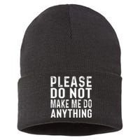 Please DonT Make Me Do Anything Lazy Teenager Family Gifts Sustainable Knit Beanie