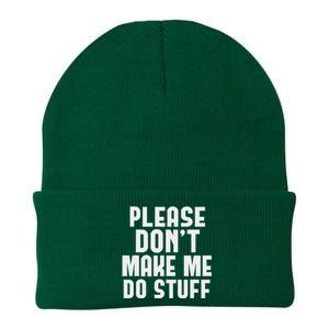 Please DonT Make Me Do Stuff Funny Gift For Nager Knit Cap Winter Beanie