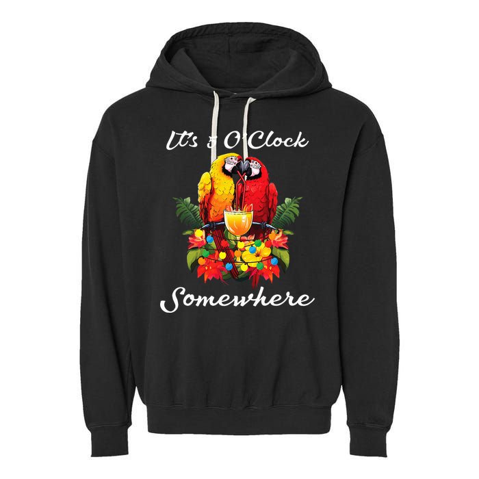 Parrots Drinking Margarita Its 5 Oclock Somewhere Funny Garment-Dyed Fleece Hoodie