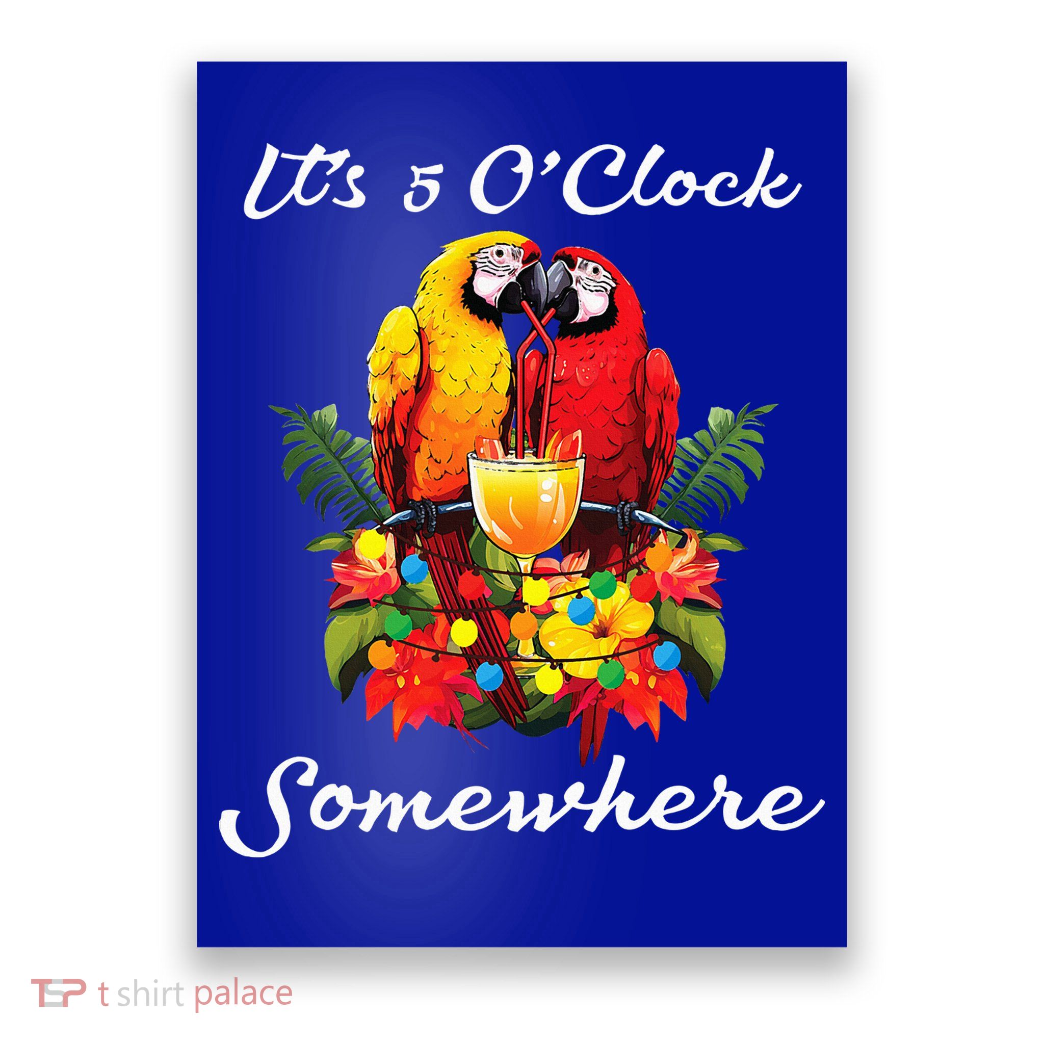 Parrots Drinking Margarita Its 5 Oclock Somewhere Funny Poster