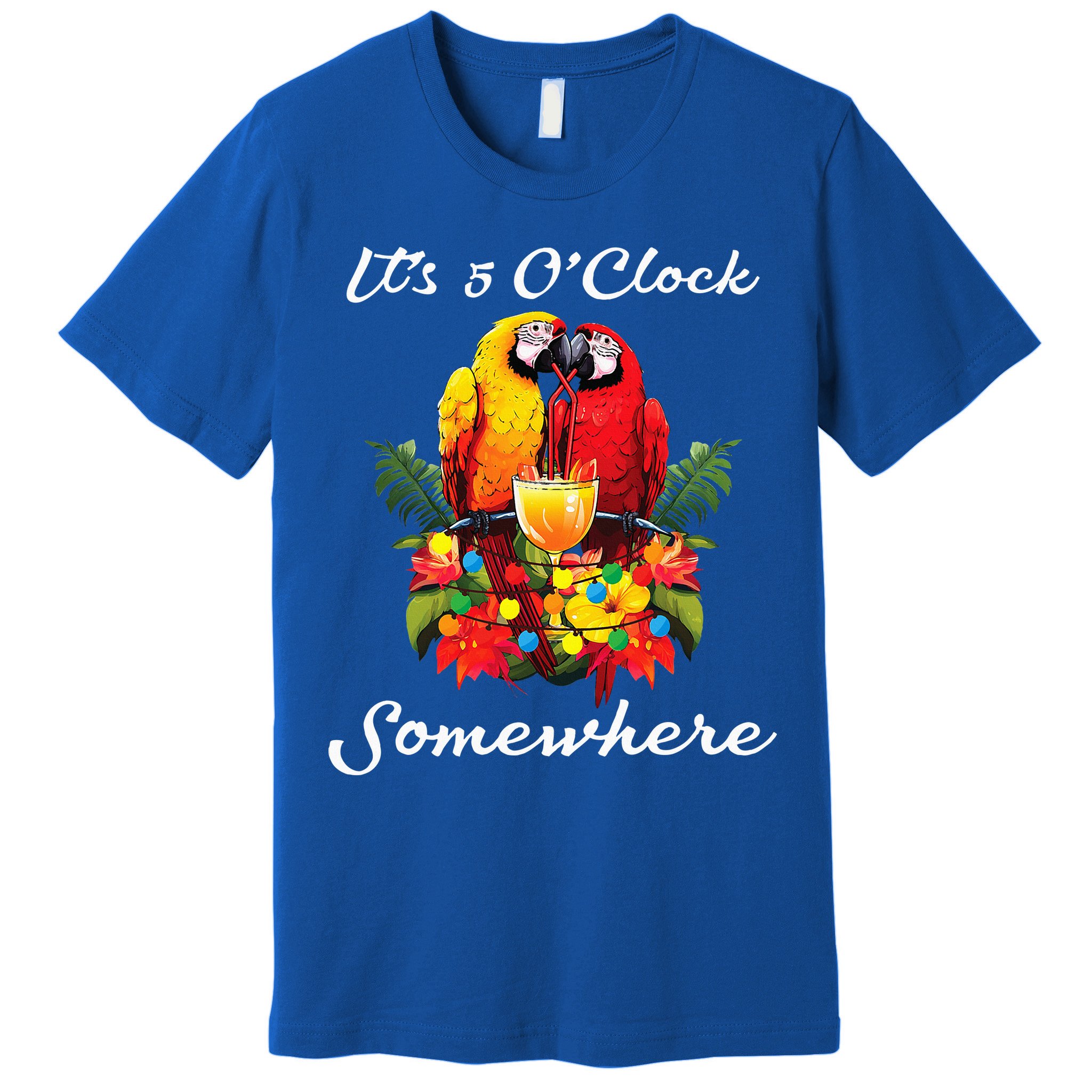 Parrots Drinking Margarita Its 5 Oclock Somewhere Funny Premium T-Shirt