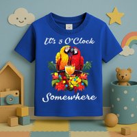 Parrots Drinking Margarita Its 5 Oclock Somewhere Funny Toddler T-Shirt