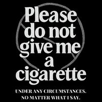 Please Do Not Give Me A Cigarette Stop Smoking  Poster