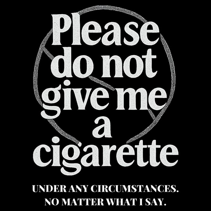 Please Do Not Give Me A Cigarette Stop Smoking  Poster