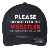 Please Do Not Feed The Wrestler Wrestling  Flexfit Unipanel Trucker Cap