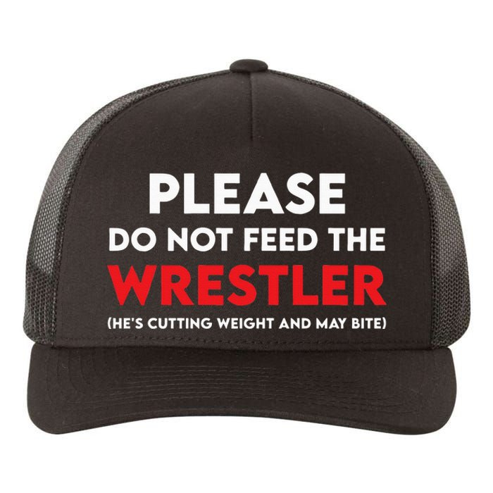 Please Do Not Feed The Wrestler Wrestling  Yupoong Adult 5-Panel Trucker Hat