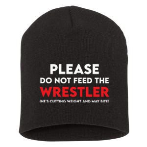 Please Do Not Feed The Wrestler Wrestling  Short Acrylic Beanie