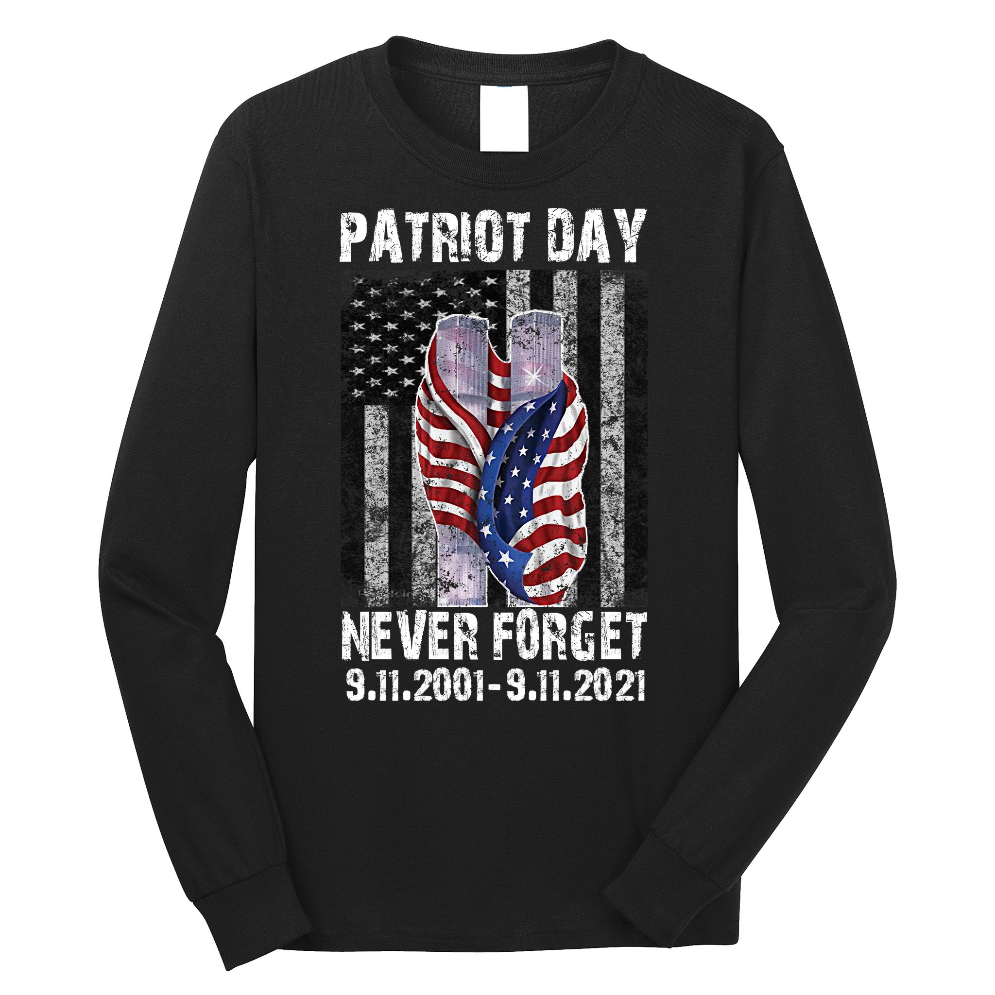Patriot Day Never Forget 9/11 20th Anniversary Long Sleeve Shirt