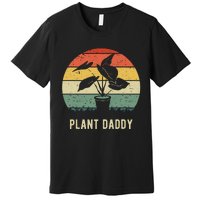 Plant Daddy Nature Botanical Gardener Plant Dad Gardening Premium T-Shirt