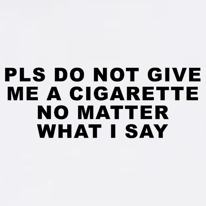 Please Do Not Give Me A Cigarette No Matter What I Say Funny Mousepad