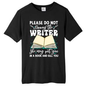 Please Do Not Annoy Gift The Writer Funny Novelist Writing Hobby Gift Tall Fusion ChromaSoft Performance T-Shirt