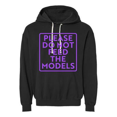 Please do not feed the models Garment-Dyed Fleece Hoodie