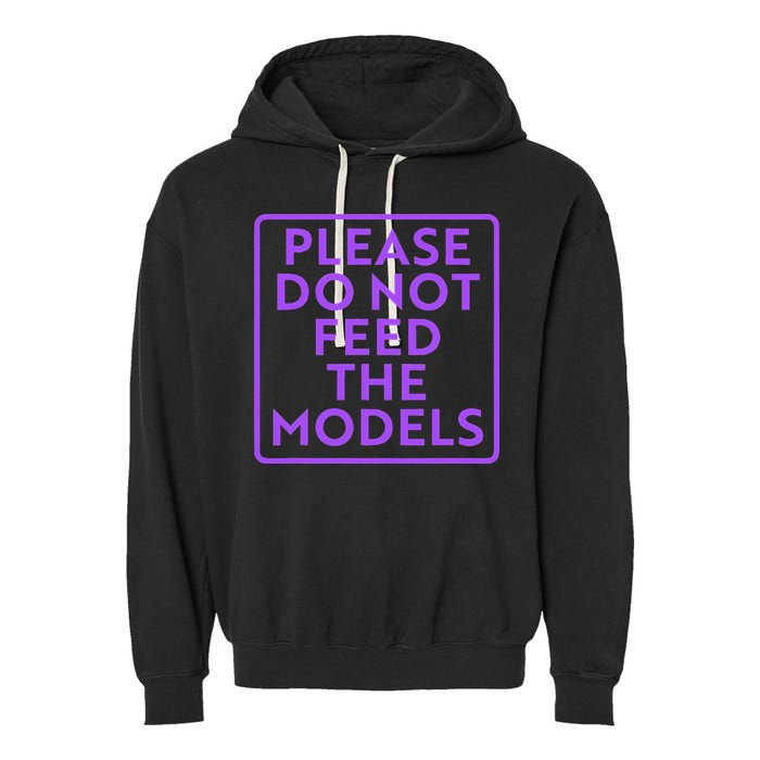 Please do not feed the models Garment-Dyed Fleece Hoodie