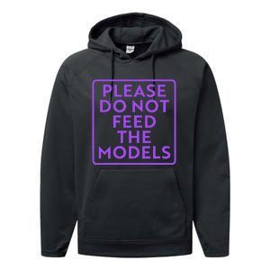 Please do not feed the models Performance Fleece Hoodie