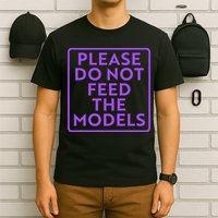 Please do not feed the models T-Shirt