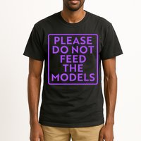 Please do not feed the models Tall T-Shirt