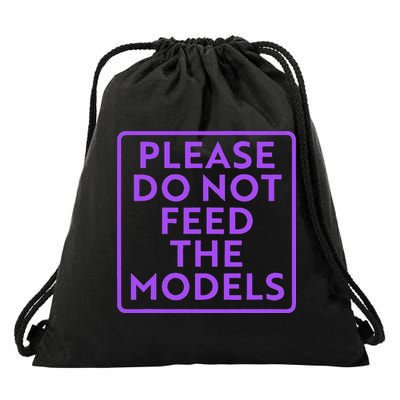 Please do not feed the models Drawstring Bag
