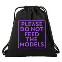 Please do not feed the models Drawstring Bag