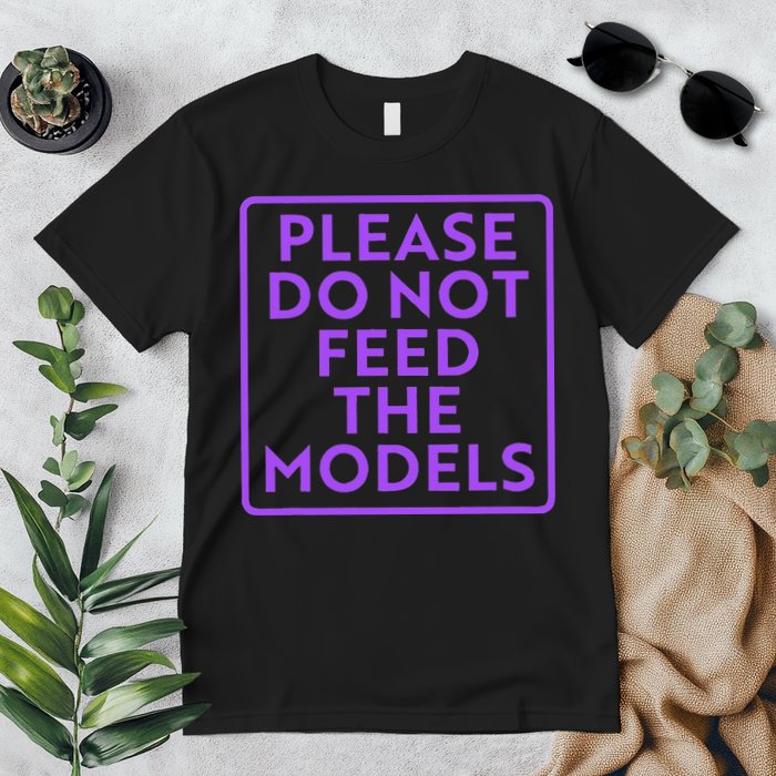 Please do not feed the models Premium T-Shirt