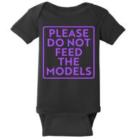 Please do not feed the models Baby Bodysuit