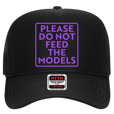 Please do not feed the models Trucker Hat